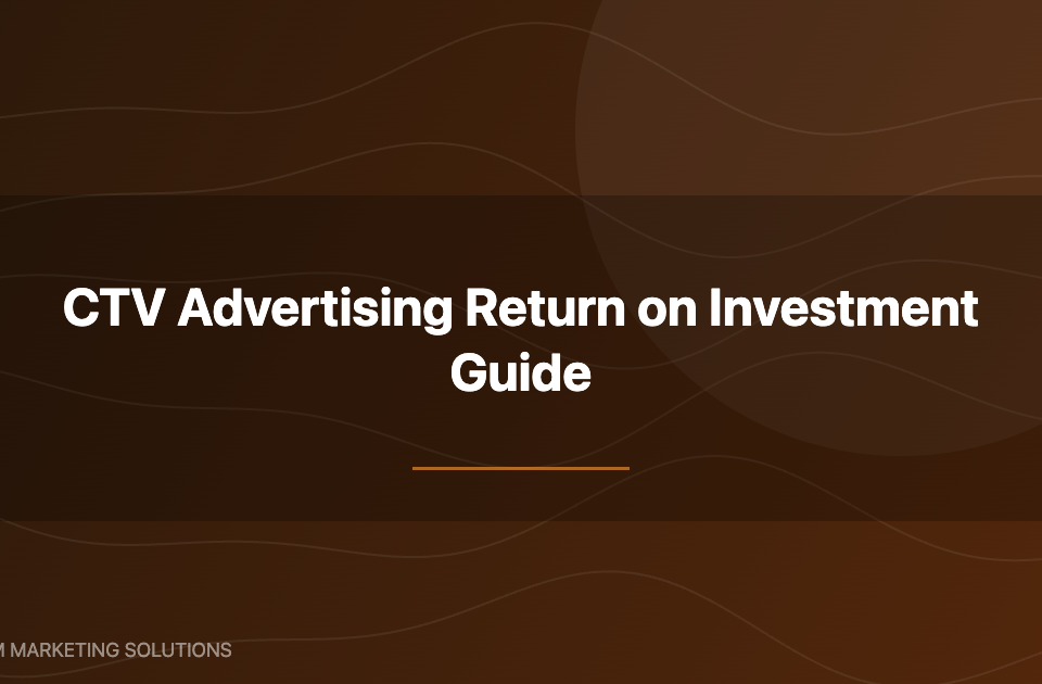 CTV advertising return on investment