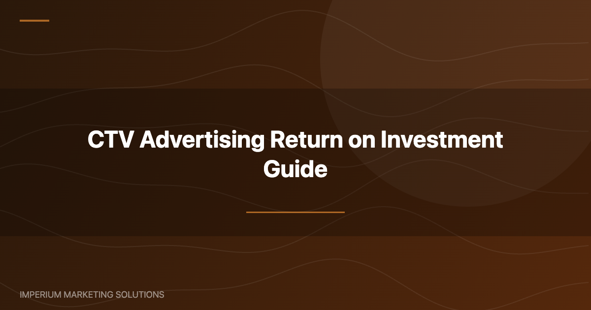 CTV advertising return on investment