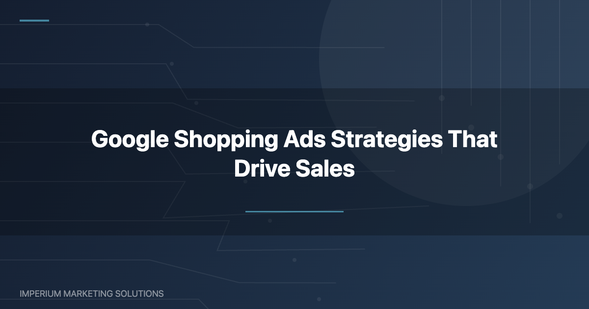 Google Shopping ads strategies